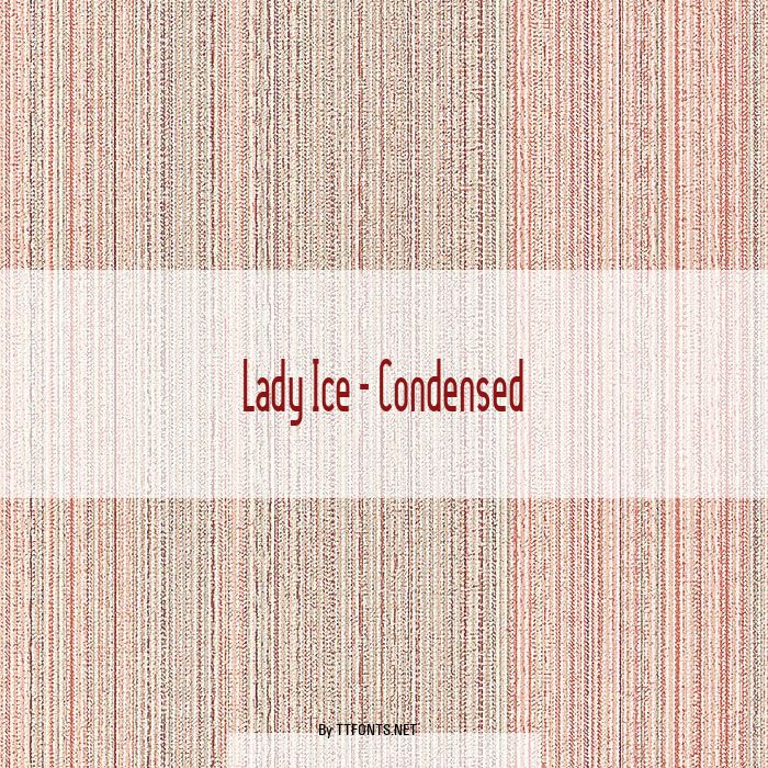 Lady Ice - Condensed example